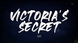 Jax  Victoria’s Secret Lyrics 1 Hour [upl. by Yelich]