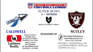 CALDWELL JR CHIEFS vs NUTLEY RAIDERS ADIVISION SUPER BOWL [upl. by Paluas855]