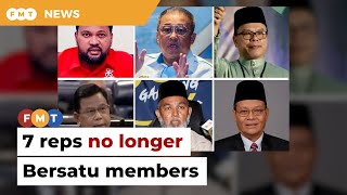 6 rogue MPs 1 state rep no longer members says Bersatu leader [upl. by Araccat285]