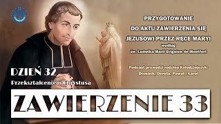 quotZawierzenie 33quot  dzień 32 Przekształcenie w Chrystusa [upl. by Amalberga]