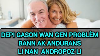 DEPI GASON GEN PROBLÈM BANN AK ANDURANS KONNEN LI NAN ANDROPOZ LI [upl. by Isis734]