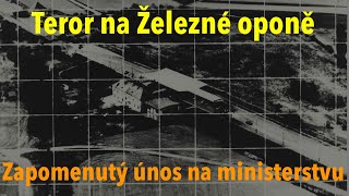 Teror na Železné oponě Zapomenutý únos z ministerstva [upl. by Herb]