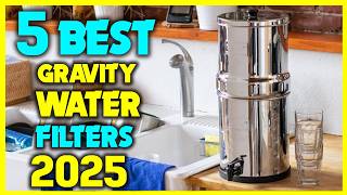 ✅Top 5 Best Gravity Water Filters Review  Portable Water Filter System 2025 [upl. by Lindy]