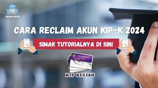 TUTORIAL CARA RECLAIM AKUN KIP KULIAH 2024✅ [upl. by Bunow475]