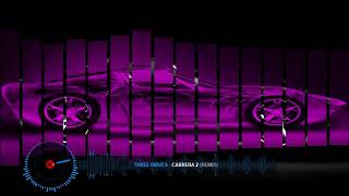 Three Drives  Carrera 2 Remix [upl. by Eirak]