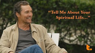 Matthew McConaughey on a Spiritual Life [upl. by Pietro971]