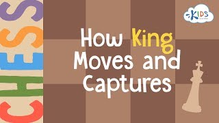 How King Moves and Captures  Chess for Children Kids Academy [upl. by Anec199]