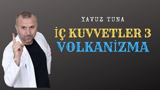 İÇ KUVVETLER 3 VOLKANİZMA tytcoğrafya aytcoğrafya coğrafya [upl. by Bland843]