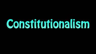 Learn How To Pronounce Constitutionalism [upl. by Ezarra]