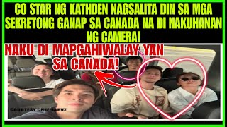 ALDEN RICHARDSKATHRYN CO STAR NAGSALITA AN DIN TUNGKOL SA KATHDEN SA MGA SECRETONG GANAP SA CANADA [upl. by Llevart]