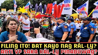 FILING ITO BAKIT KAYO NAG RÃLLY ANTI VP SARA RÃLLY PINABUWÃG [upl. by Maccarone]