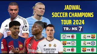 JADWAL SOCCER CHAMPIONS TOUR 2024 live trans 7 lengkap [upl. by Airdna]