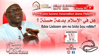 Oustaz Mor KÉBÉ  Yatil de bonnes innovations religieuses en Islam  هل في الإسلام بدعة حسنة ؟ [upl. by Grados]