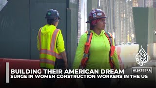 Building their American dream Surge in women construction workers in the US [upl. by Zuleika178]