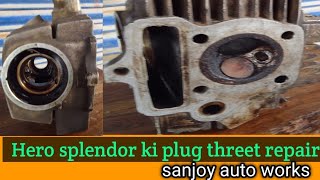 Hero splendor ki plug threet repair [upl. by Channing]