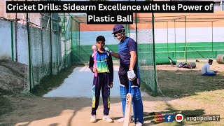 Cricket Drills Sidearm Excellence with the Power of Plastic Ball [upl. by Dyob]