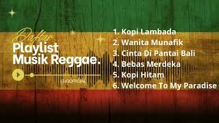 Playlist Musik Reggae Terbaru [upl. by Whall]