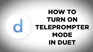 How to Turn On Teleprompter Mode in Duet Display [upl. by Asyle434]