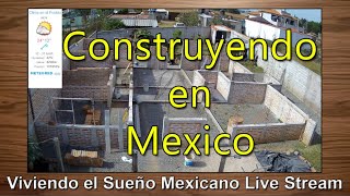 Construyendo Nuestra Casa en Mexico  Martes 27 de Febrero del 2024 [upl. by Holofernes]