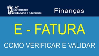 EFaturas como verificar e validar Portal das Finanças [upl. by Valencia]