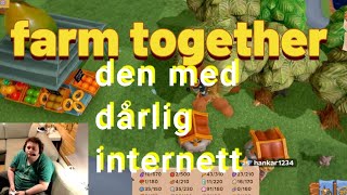 den med dårlig internett farm together sesong 1 episode 5 [upl. by Edelsten]