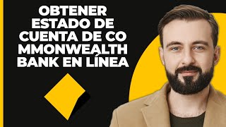 Cómo obtener un estado de cuenta de Commonwealth Bank en línea 2024 [upl. by Hermine]