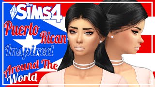 The Sims 4 Create A Sim  Puerto Rican Inspired  Around The World Series [upl. by Ress]