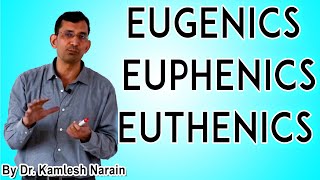 eugenics euphenics euthenics By DR KAMLESH NARAIN [upl. by Tayib622]