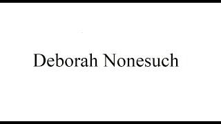 Deborah Nonesuch [upl. by Llenna]