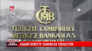 Kardelen TV  ASGARİ ÜCRETTE TAHMİNLER YÜKSELİYOR [upl. by Ttemme792]