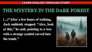 Improve Your English Through Best Story  The Mystery in the Dark Forest [upl. by Milka]