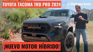 2024 Toyota Tacoma Probamos el nuevo motor híbrido iForce Max [upl. by Remat540]