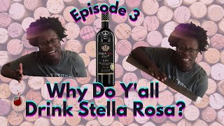 Why are you drinking Stella Rosa [upl. by Akinas]