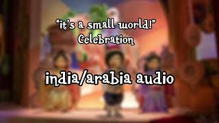 “it’s a small world” Celebration India and Saudi Arabia audio [upl. by Ahsikyw]