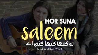 Hor SUNA Saleem tu kithan kithan gyei eain Hinko Mahiya 2023 [upl. by Schapira]