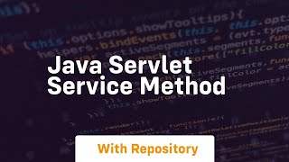 java servlet service method [upl. by Kameko200]