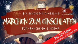 Die schönsten deutschen Märchen  langes Hörbuch zum Einschlafen Literaturklassiker [upl. by Binnie]