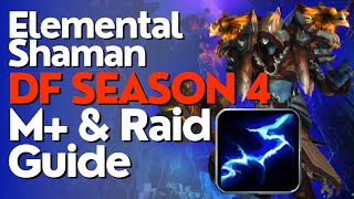 Elemental Shaman Season 4 Beginner Guide for Raid amp M  Dragonflight 1026 [upl. by Natfa]