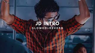 JD INTRO THEME SLOWED REVERB  THALAPATHY VIJAY  ANIRUDH RAVICHANDER [upl. by Yadsendew]