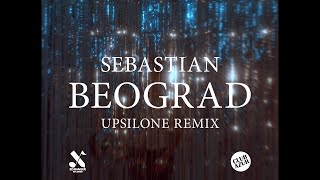 SEBASTIAN  BEOGRAD UPSILONE REMIX  ED BANGER X CLUB AZUR [upl. by Tunk]