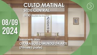 Culto Matinal  Sede Central  08092024 [upl. by Nashbar]