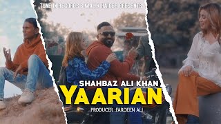 Yaarian Full Video  Shahbaz Ali Khan  Latest Punjabi Song 2023  TuneIn Records [upl. by Llertnor]