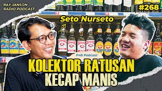 268 KOLEKTOR RATUSAN KECAP MANIS  WITH SETO NURSETO  CHEF PODCAST [upl. by Ahsitahs]