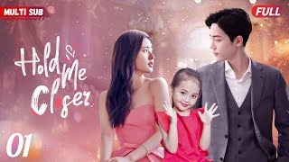 Hold Me Closer❤️‍🔥EP01  zhaolusi yangyang xiaozhan  CEO found his ex gave birth to his daughter [upl. by Ivon887]