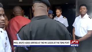 President AkufoAddo arrives at the MV Logos at the Tema port JoyNews [upl. by Lewiss]