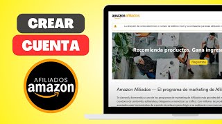 Cómo CREAR una CUENTA de AMAZON AFILIADOS Paso a Paso [upl. by Miles]