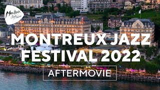 Montreux Jazz Festival 2022 – Official Aftermovie [upl. by Prentiss]