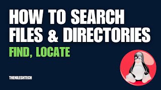 Linux Searching Files and Directories 2024 [upl. by Notxarb963]