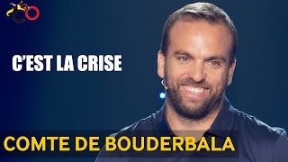 Le Comte de Bouderbala  Cest la crise [upl. by Mackenzie]