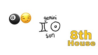 Gemini Sun in the 8th House  The Opportunist 😏🎱 SunSigns [upl. by Clayton]